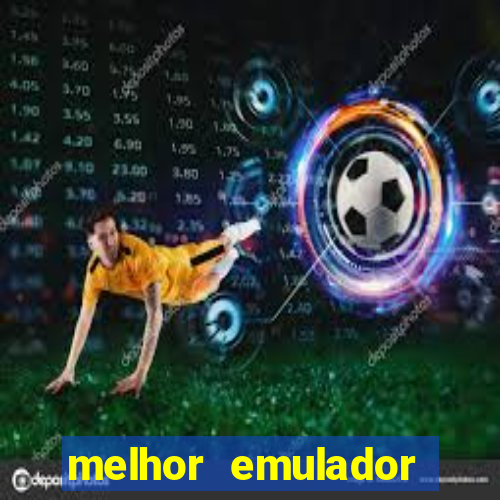 melhor emulador para pc fraco